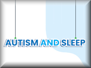 Autism and Sleep